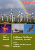 Wildlife and Wind Farms - Conflicts and Solutions, Volume 2: Onshore: Monitoring and Mitigation