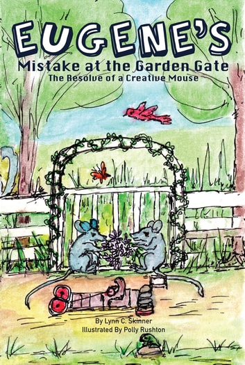 Eugene's Mistake at the Garden Gate: The Resolve of a Creative Mouse