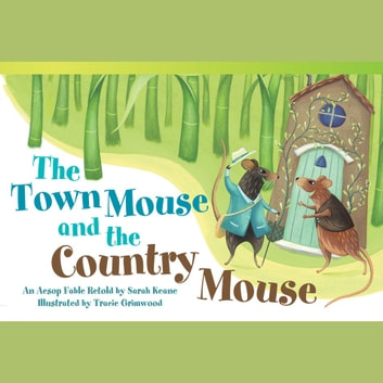 Town Mouse and the Country Mouse Audiobook, The
