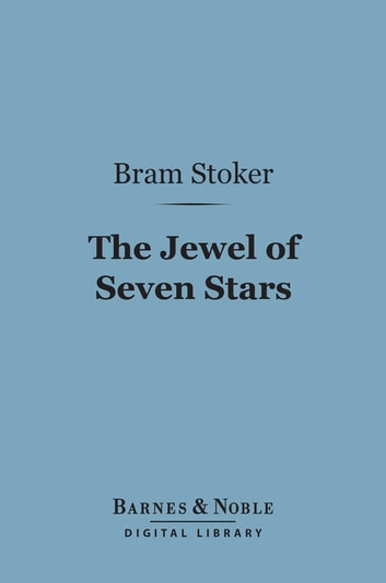 The Jewel of Seven Stars (Barnes & Noble Digital Library)