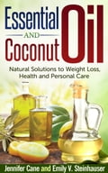 Essential Oils and Coconut Oil