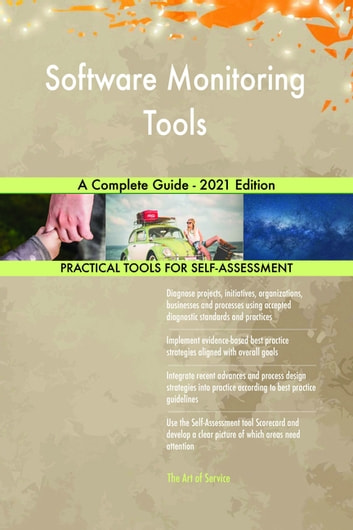 Software Monitoring Tools A Complete Guide - 2021 Edition