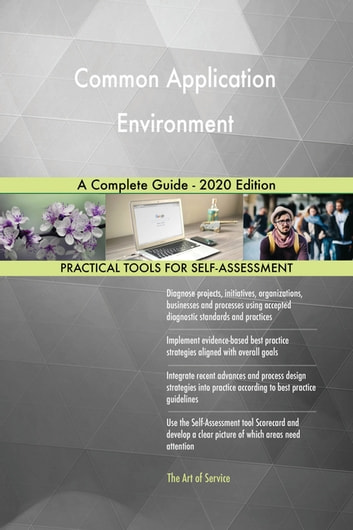 Common Application Environment A Complete Guide - 2020 Edition