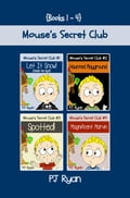 Mouse's Secret Club Books 1-4: 4 Book Bundle - Fun Short Stories for Kids