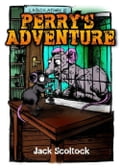 PERRY'S ADVENTURE