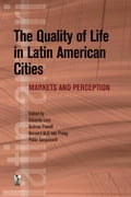 The Quality of Life in Latin American Cities: Markets and Perception
