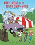 Auntie Bertie and the Flying Circus Mouse