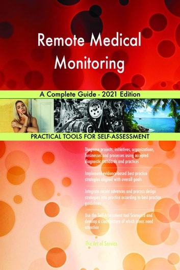 Remote Medical Monitoring A Complete Guide - 2021 Edition