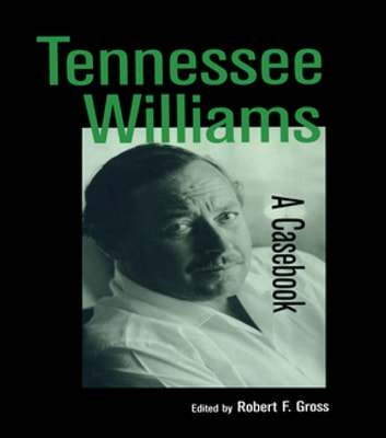 Tennessee Williams: A Casebook