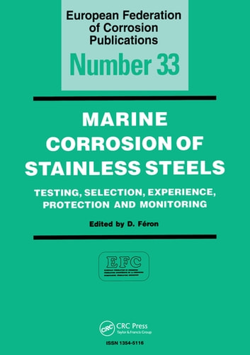 Marine Corrosion of Stainless Steels: Testing, Selection, Experience, Protection and Monitoring
