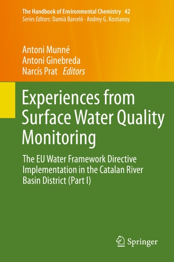 Experiences from Surface Water Quality Monitoring: The EU Water Framework Directive Implementation in the Catalan River Basin District (Part I)