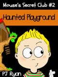 Mouse's Secret Club #2: Haunted Playground