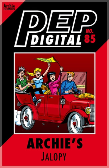Pep Digital Vol. 085: Archie's Jalopy