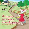 A Squeaky Little Mouse Named Rainbow