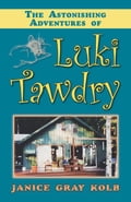 The Astonishing Adventures of Luki Tawdry