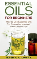 Essential Oils For Beginners