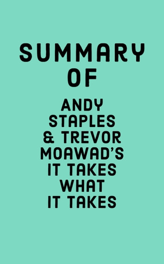 Summary of Andy Staples and Trevor Moawad's It Takes What It Takes