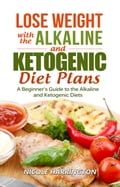 Lose Weight with the Alkaline and Ketogenic Diet Plans