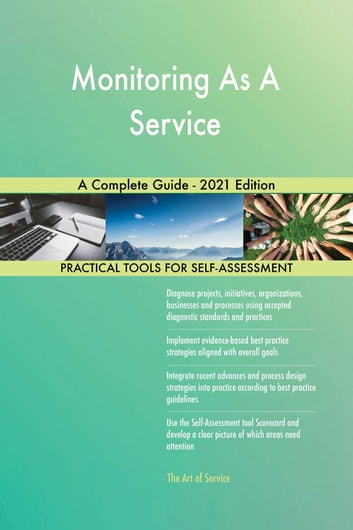 Monitoring As A Service A Complete Guide - 2021 Edition