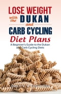 Lose Weight with the Dukan and Carb Cycling Diet Plans