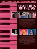 The Complete Keyboard Player: Chart Hits of the 90s