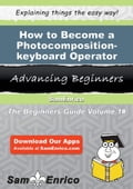 How to Become a Photocomposition-keyboard Operator