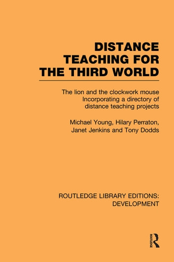 Distance Teaching for the Third World: The Lion and the Clockwork Mouse