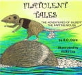 Flatulent Tales: The Adventures of Gilbert the Farting Mouse