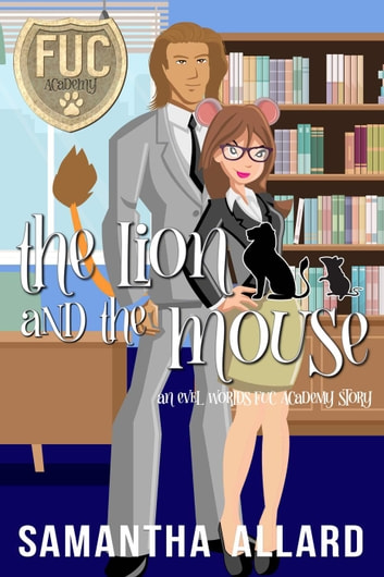 The Lion and the Mouse: FUC Academy, #25