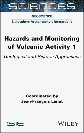 Hazards and Monitoring of Volcanic Activity 1: Geological and Historic Approaches