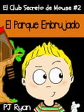 El Club Secreto de Mouse #2: El Parque Embrujado
