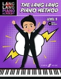 The Lang Lang Piano Method Level 5