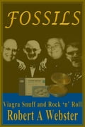 Fossils: Viagra snuff and Rock 'n' Roll