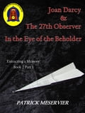 Joan Darcy & the 27th Observer, In the Eye of the Beholder