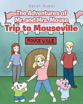 The Adventures of Mr. and Mrs. Mouse: Trip to Mouseville