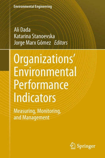 Organizations' Environmental Performance Indicators: Measuring, Monitoring, and Management