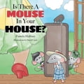 Is There a Mouse in Your House?