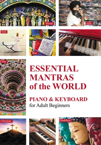 Essential Mantras of the World: Piano & Keyboard for Adult Beginners