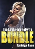 The First Time Hotwife Bundle
