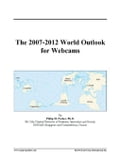 The 2007-2012 World Outlook for Webcams