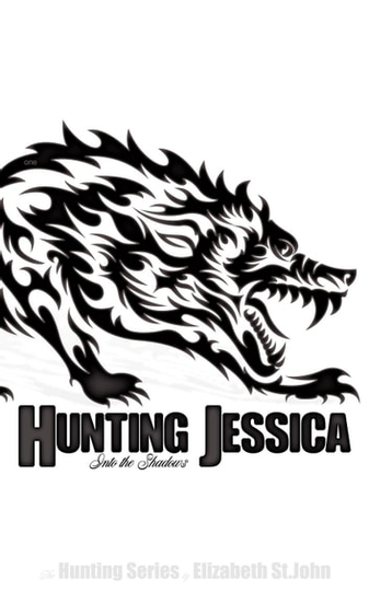 Hunting Jessica - Into The Shadows: The Hunting Series, #1