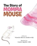The Story of Momma Mouse