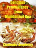 Delicious Prawn Dishes from Mumbai and Goa