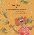 The Tale of The Pumpkin Seed Squad