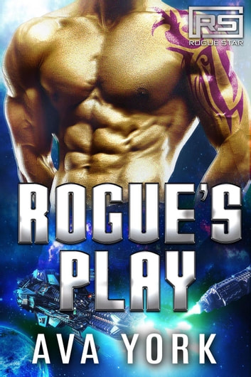 Rogue's Play: Rogue Star, #8