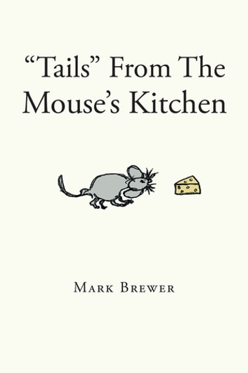 "Tails" From The Mouse's Kitchen"