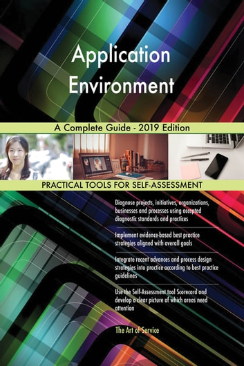 Application Environment A Complete Guide - 2019 Edition
