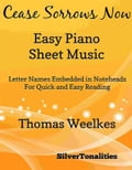 Cease Sorrows Now Easy Piano Sheet Music