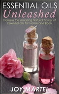 Essential Oils Unleashed