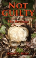 Not Guilty: The Revenge
